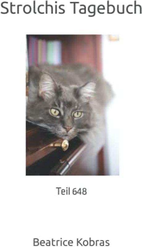 Strolchis Tagebuch: Teil 648