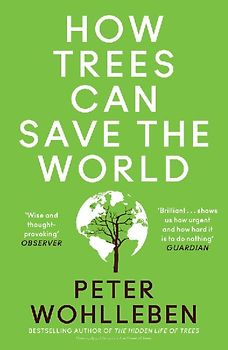 How Trees Can Save the World