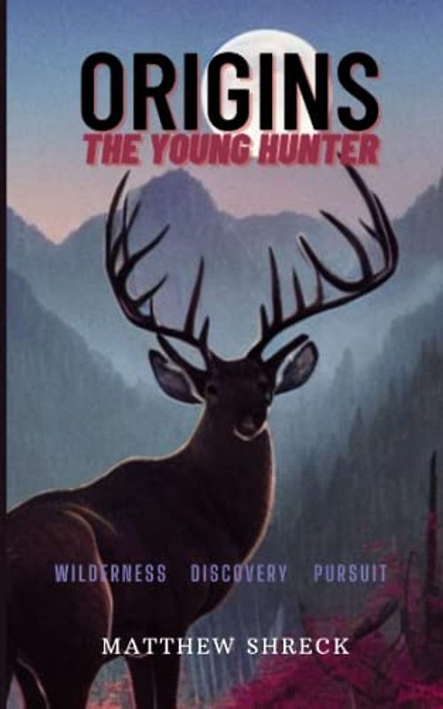 Origins The Young Hunter