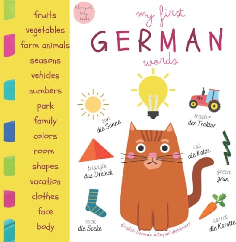 My First German Words | English German Bilingual Dictionary | Bilingual Baby Books: Kids Learn German | First 100 Words | Toddler Handbook | Englisch Deutsch Buch