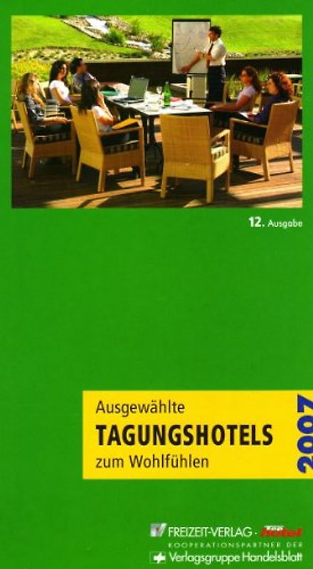 Ausgewählte Tagungshotels zum Wohlfühlen 2007/2008