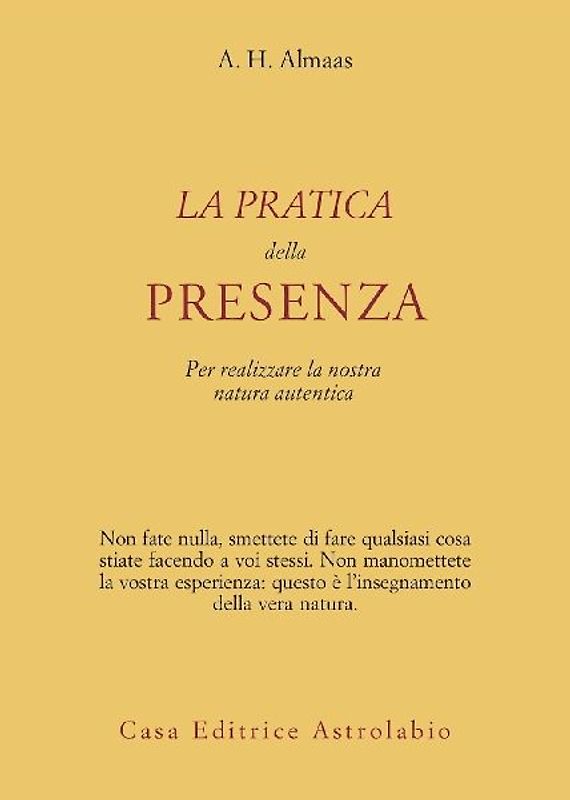 La pratica della presenza per realizzare la nostra natura autentica