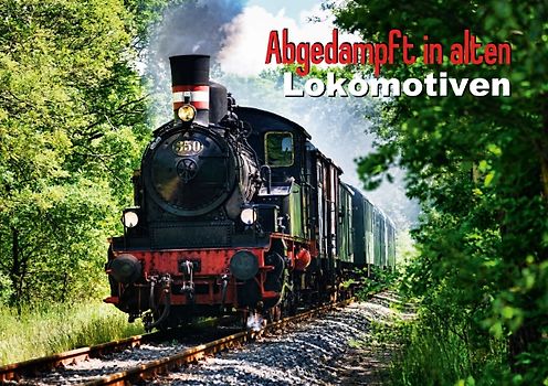 Abgedampft in alten Lokomotiven (Tischaufsteller DIN A5 quer)