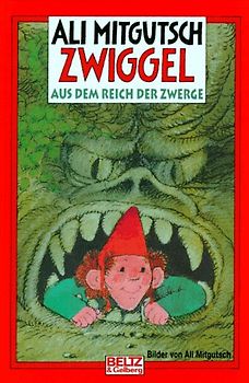 Zwiggel aus dem Reich der Zwerge. Roman