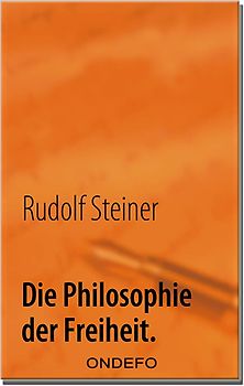 Die Philosophie der Freiheit.