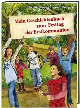 Mein Geschichtenbuch zum Festtag der Erstkommunion