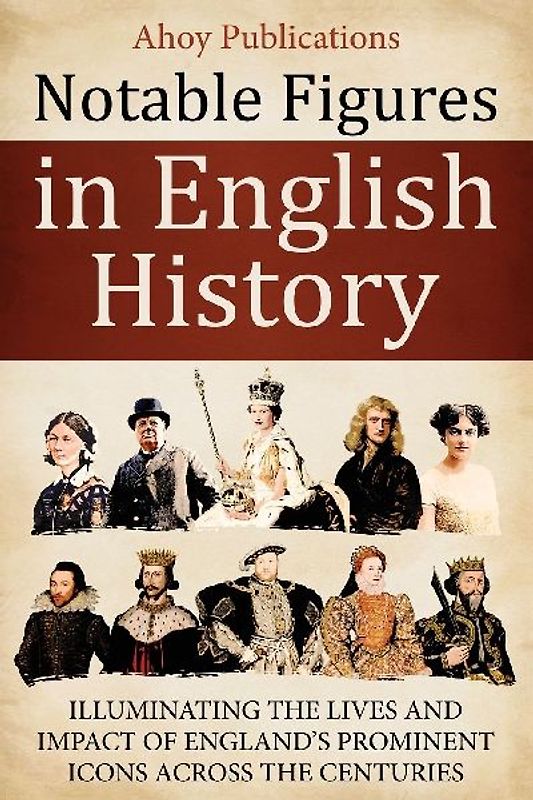 Notable Figures in English History