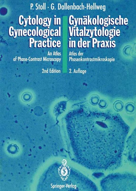 Cytology in Gynecological Practice / Gynäkologische Vitalzytologie in der Praxis