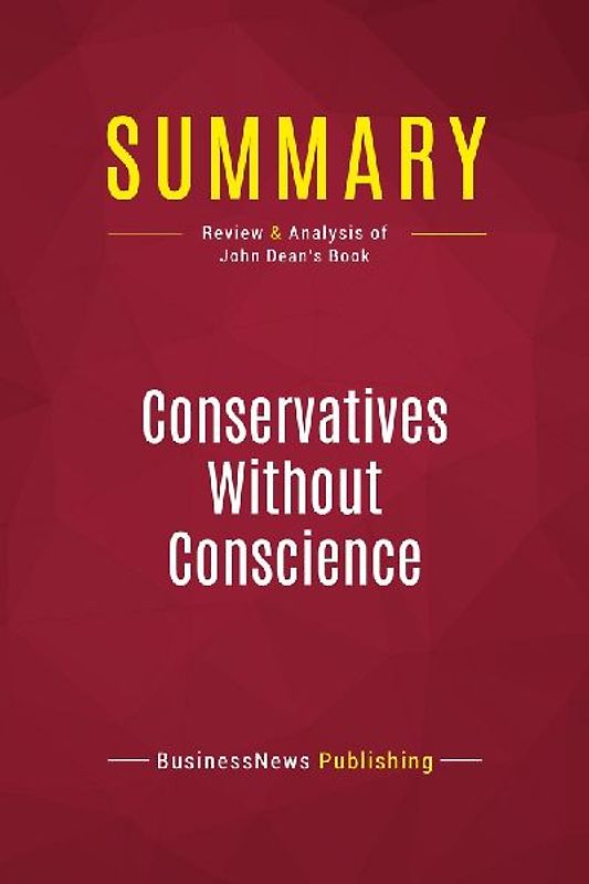 Summary: Conservatives Without Conscience