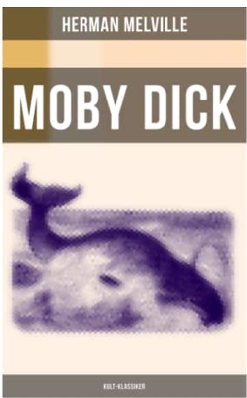 MOBY DICK (Kult-Klassiker): Der weiße Wal