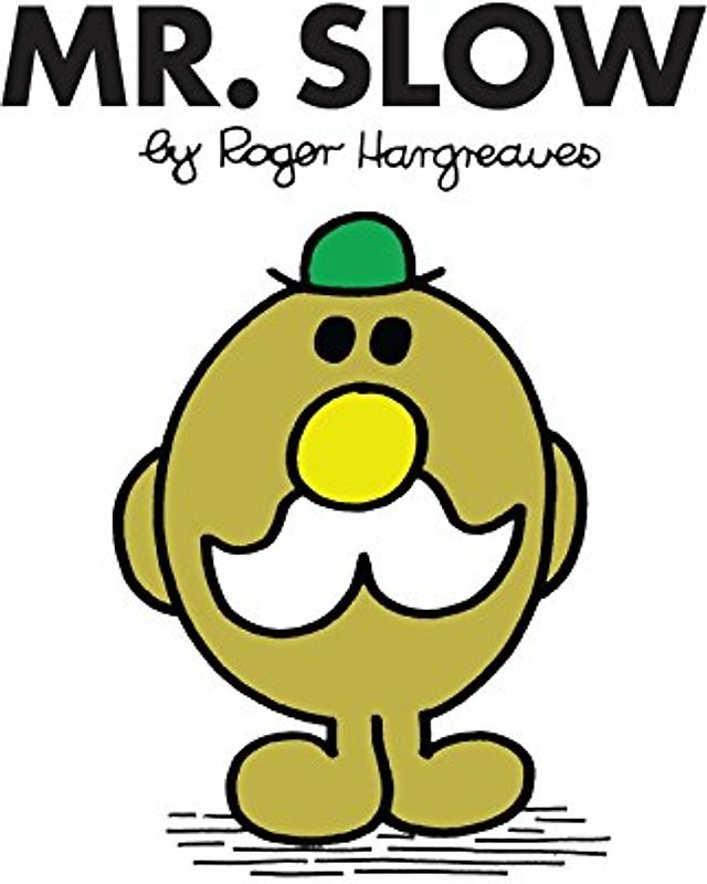 Mr. Slow: The Brilliantly Funny Classic Children’s illustrated Series (Mr. Men Classic Library)