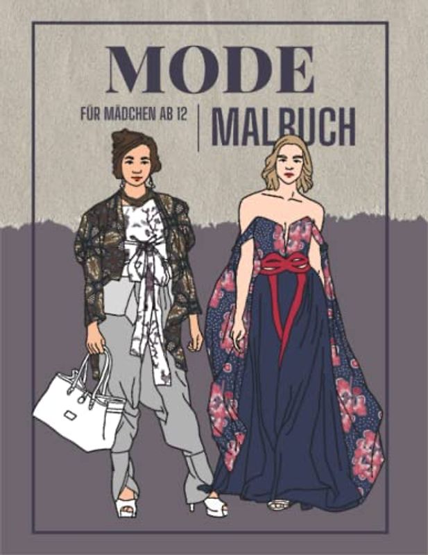 mode malbuch für mädchen ab 12: Entdecken Sie Ihre künstlerische Seite mit trendigen Designs.