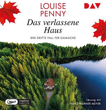 Das verlassene Haus. Der dritte Fall für Gamache