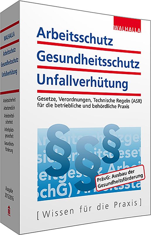 Arbeitsschutz, Gesundheitsschutz, Unfallverhütung