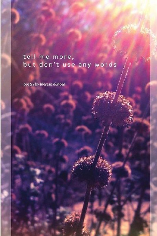 tell me more, but don't use any words