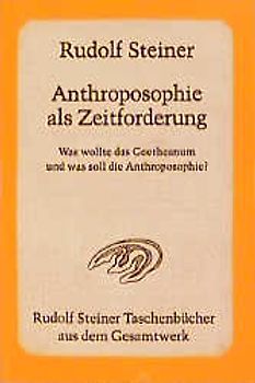 Anthroposophie als Zeitforderung