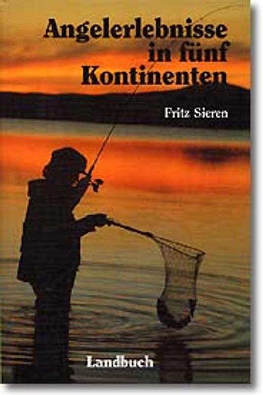 Angelerlebnisse in fünf Kontinenten