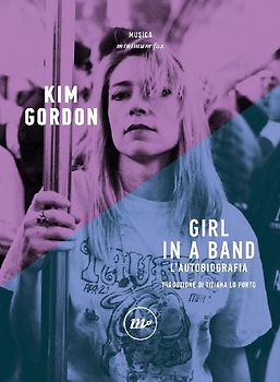 Girl in a band. L'autobiografia