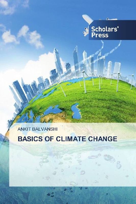 BASICS OF CLIMATE CHANGE