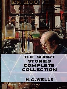 THE SHORT STORIES COMPLETE COLLECTION
