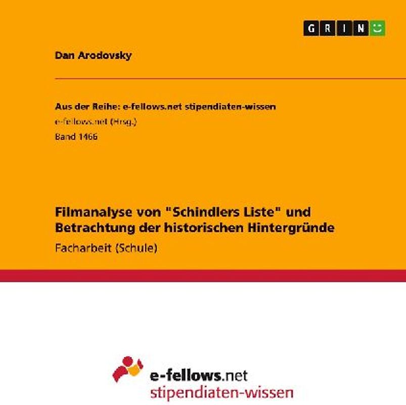 Filmanalyse von "Schindlers Liste" und Betrachtung der historischen Hintergründe