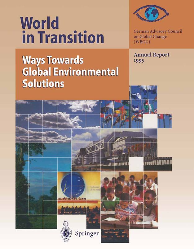 World in Transition: Ways Towards Global Environmental Solutions