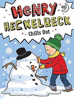 Henry Heckelbeck Chills Out (Volume 10)