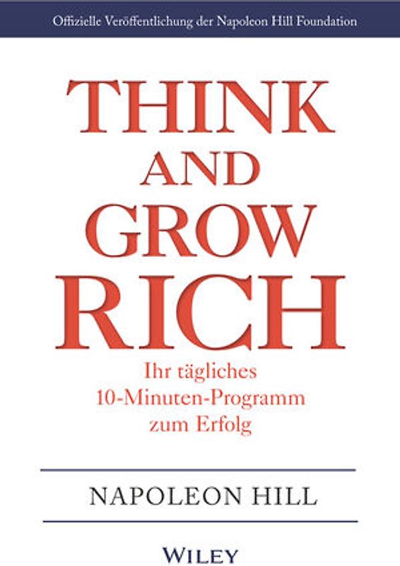 Think & Grow Rich - Ihr tägliches 10-Minuten-Programm zum Erfolg