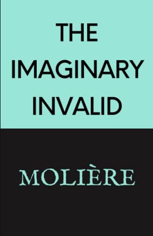 The Imaginary Invalid