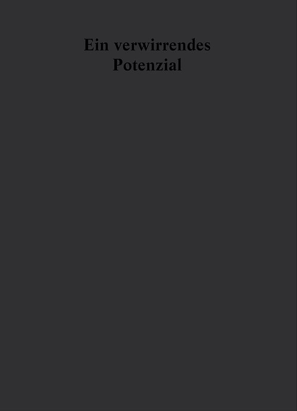 Ein verwirrendes Potenzial