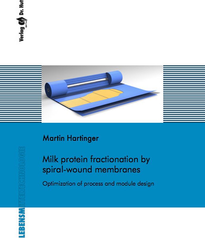 Milk protein fractionation by spiral-wound membranes - Optimization of process and module design