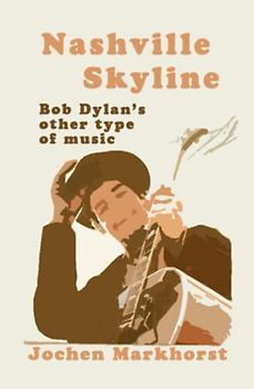 Nashville Skyline: Bob Dylan's other type of music