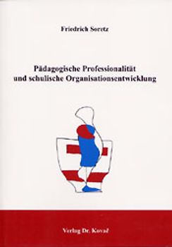 Pädagogische Professionalität und schulische Organisationsentwicklung