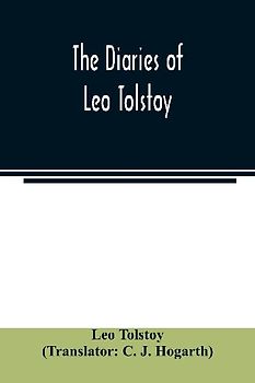 The diaries of Leo Tolstoy