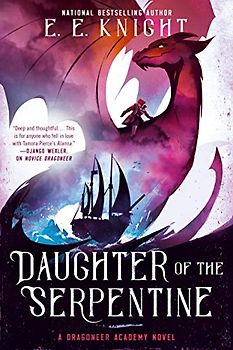 Daughter of the Serpentine (A Dragoneer Academy Novel, Band 2)