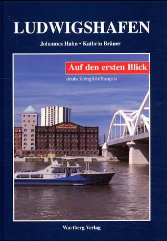 Ludwigshafen auf den ersten Blick