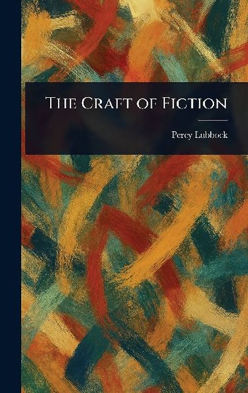 The Craft of Fiction