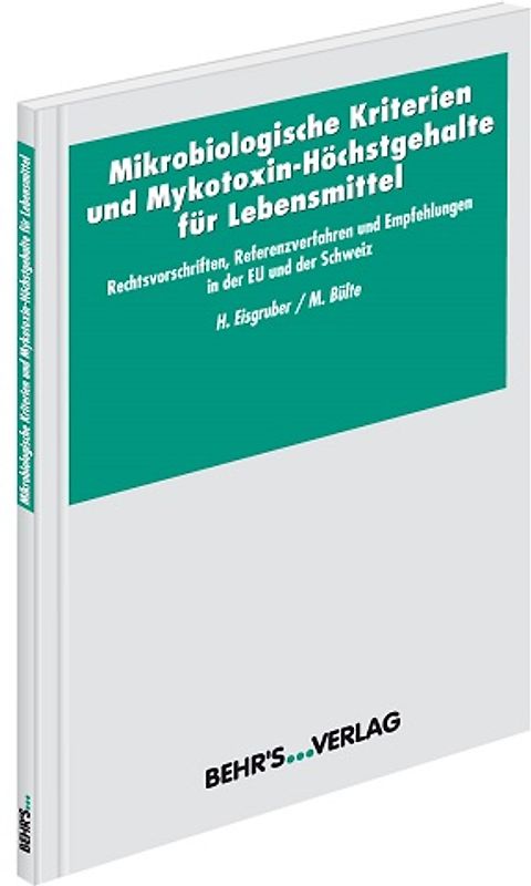 Mikrobiologische Kriterien und Mykotoxin-Höchstgehalte für Lebensmittel