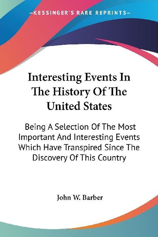 Interesting Events In The History Of The United States
