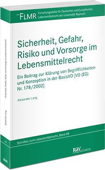 Sicherheit, Gefahr, Risiko und Vorsorge im Lebensmittelrecht