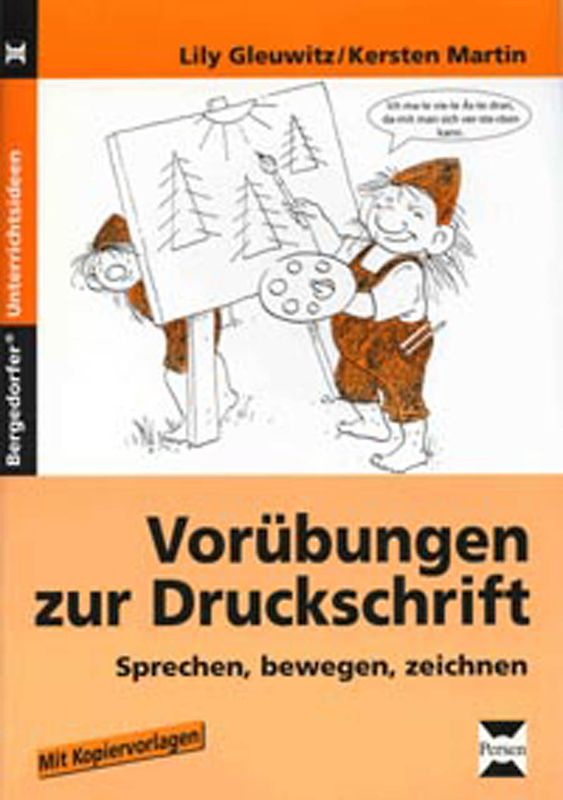 Vorübungen zur Druckschrift. Sprechen, bewegen, zeichnen (1. und 2. Klasse)