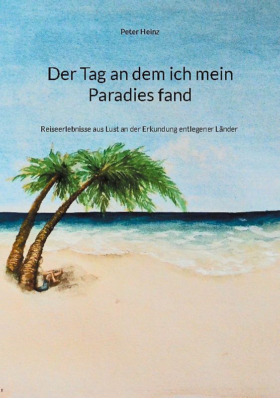 Der Tag an dem ich mein Paradies fand