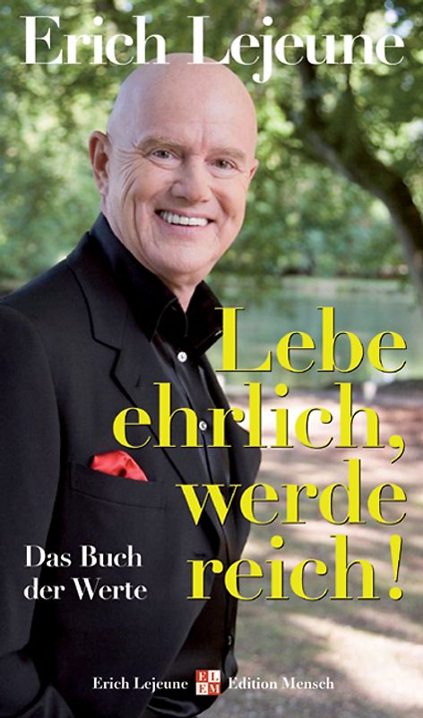 Lebe ehrlich - werde reich!