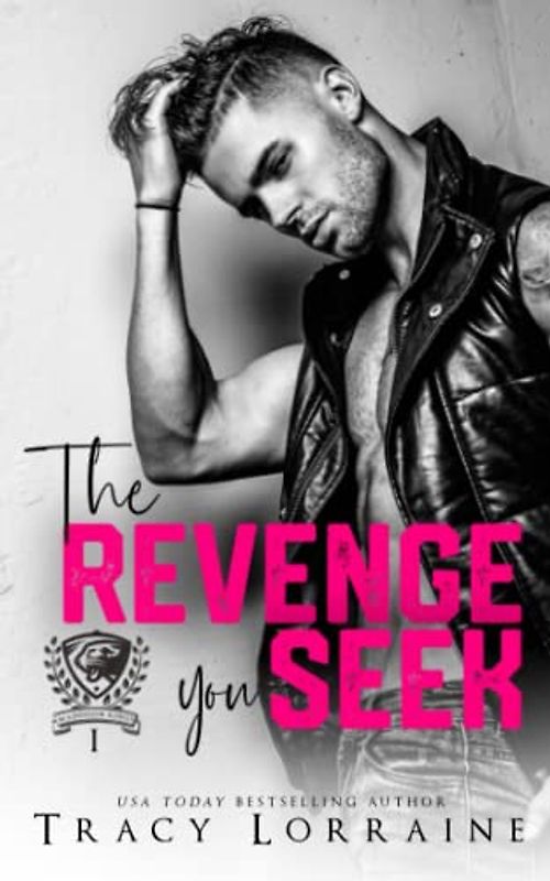 The Revenge You Seek: A Dark College Bully Romance (Maddison Kings University, Band 1)