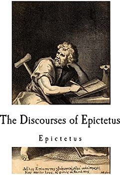 The Discourses of Epictetus: Epictetus