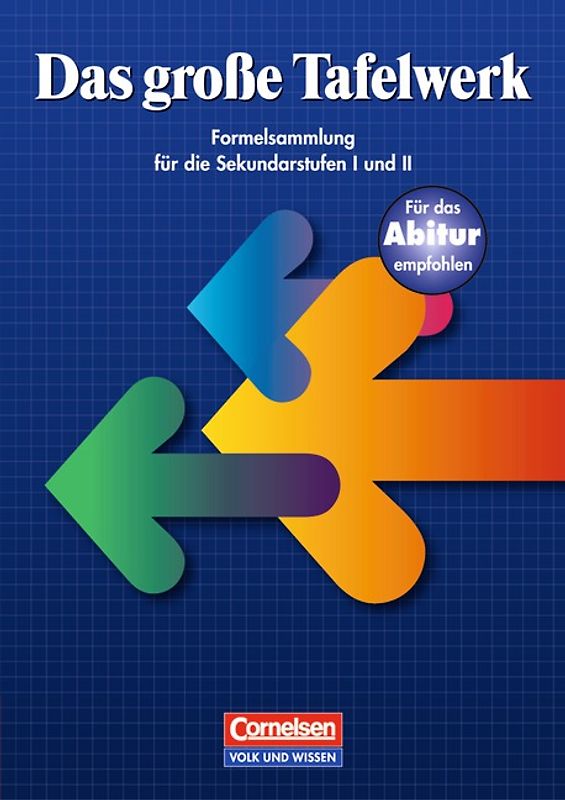 Das große Tafelwerk - Formelsammlung für die Sekundarstufen I und II - Östliche Bundesländer und Berlin