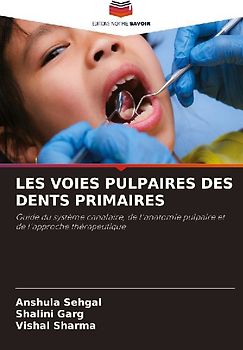 LES VOIES PULPAIRES DES DENTS PRIMAIRES