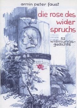 Die Rose des Widerspruchs