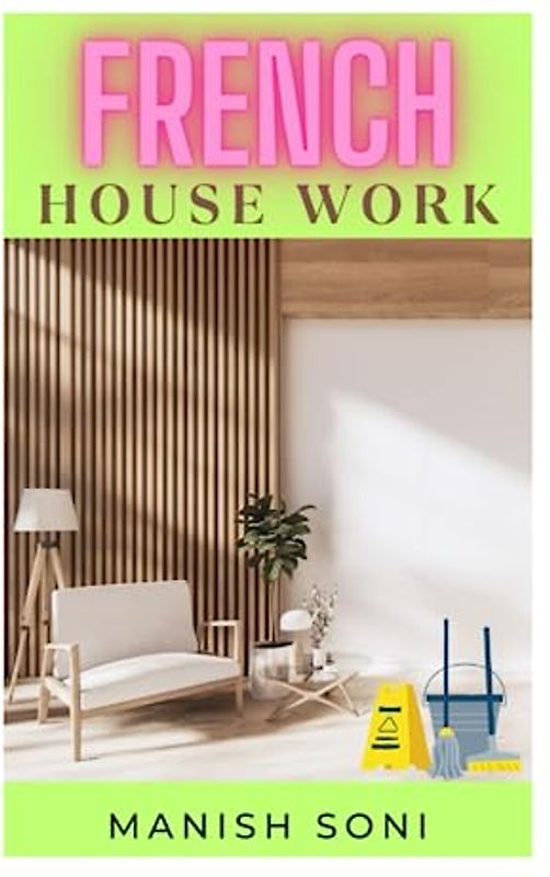 French House Work: France House Work