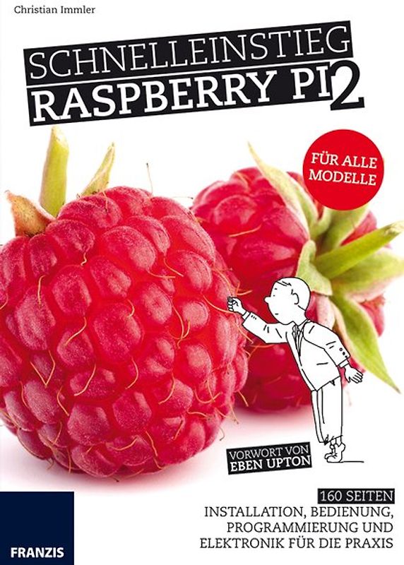 Schnelleinstieg Raspberry Pi 2 - Für alle Modelle